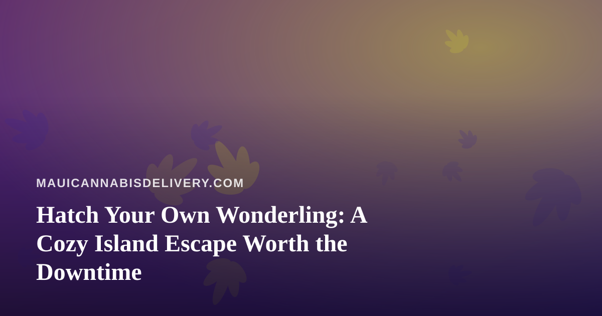 Hatch Your Own Wonderling: A Cozy Island Escape Worth the Downtime
